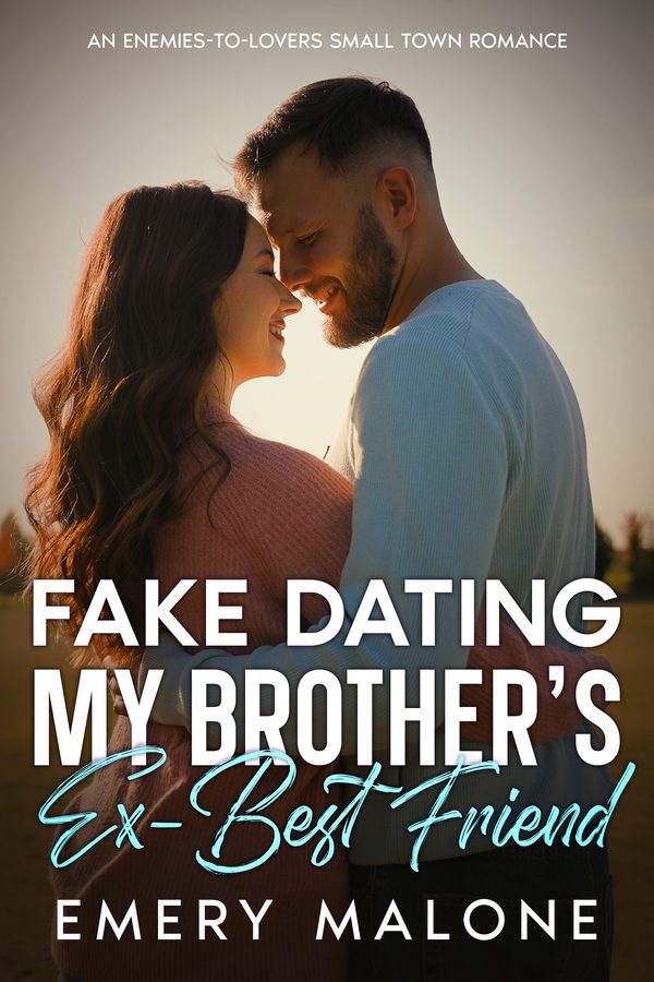 Fake Dating My Brother's Ex-Best Friend cover